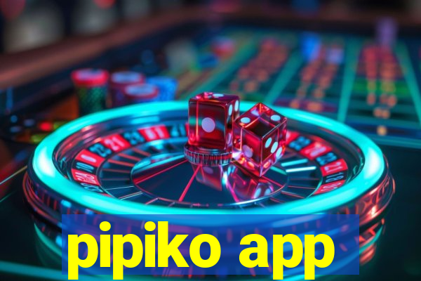 pipiko app